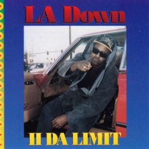 LA Down - II Da Limit (1993) [FLAC]
