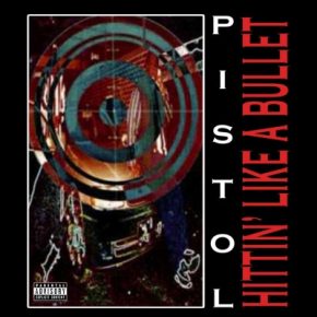 Pistol - Hittin' Like A Bullet (1994) [CD] [FLAC]