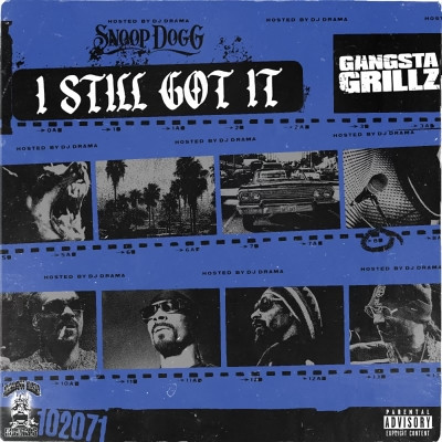 Snoop Dogg 2022 Gangsta Grillz I Still Got It Hosted by DJ Drama FLAC 24 44.1