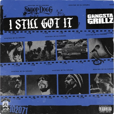 Snoop Dogg - Gangsta Grillz: I Still Got It (Hosted by DJ Drama) (2022) [FLAC] [24-44.1]