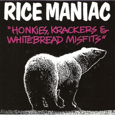 Rice Maniac - Honkies, Krackers & Whitebread Misfits (1996) [FLAC]