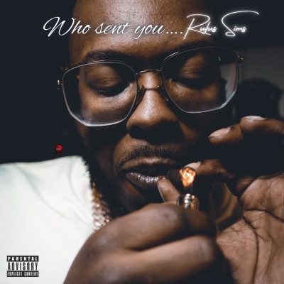 Rufus Sims - Who Sent You (2022) [FLAC]