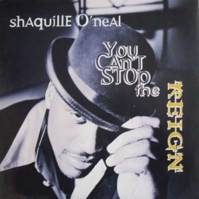 Shaquille O'Neal - You Can't Stop The Reign (CDS) (1996) [FLAC]