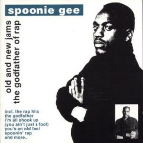 Spoonie Gee - Old And New Jams / The Godfather Of Rap (2005) [FLAC]