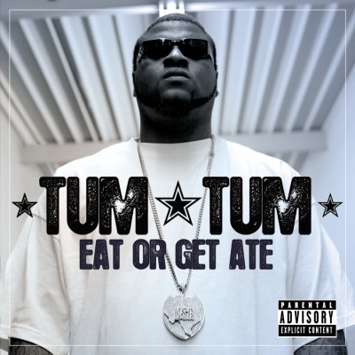 Tum-Tum - Eat Or Get Ate (2007) [FLAC]