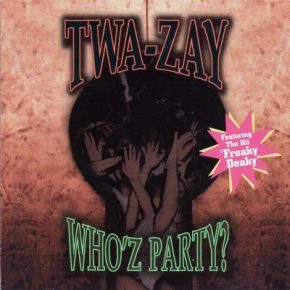 Twa Zay 1998 Whoz Party FLAC
