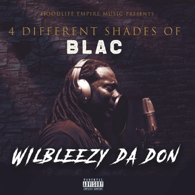 Wilbleezy Da Don - 4 Different Shades of Blac (2022) [FLAC]