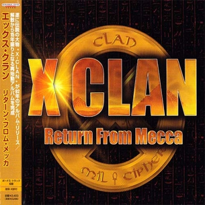 X-Clan - Return From Mecca (2007) (Japan) [FLAC]