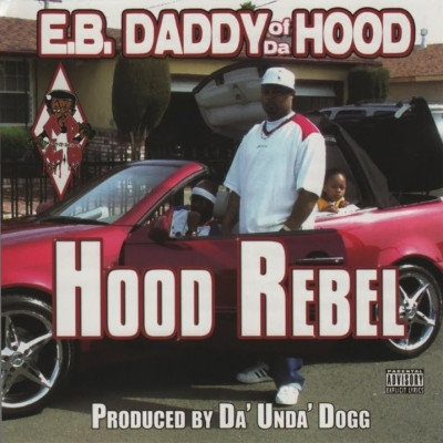 E.B. Daddy Of Da Hood - Hood Rebel (2004) [FLAC]