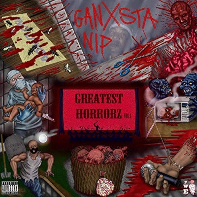 Ganxsta NIP 2018 Greatest Horrorz Vol. 1 FLAC