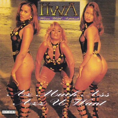 HWA - Az Much Ass Azz U Want (1994) [FLAC]