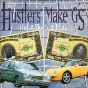 Hustlers Make Gs 1996 The Affluent Lifestyle FLAC