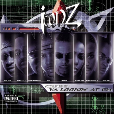 Iconz - Round 2: Ya Lookin' At 'Em (2003) [FLAC]
