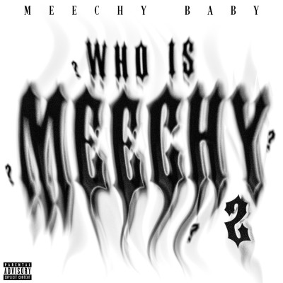 Meechy Baby - Who Is Meechy 2 (2022) [FLAC + 320 kbps]