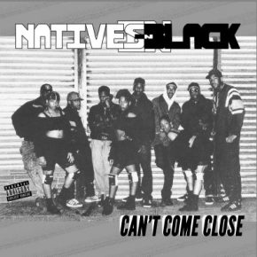 Natives In Black - Can't Come Close (2016 Reissue) [FLAC]