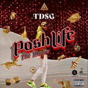 TDSG - Posh Life The Movie (2022) [FLAC + 320 kbps]