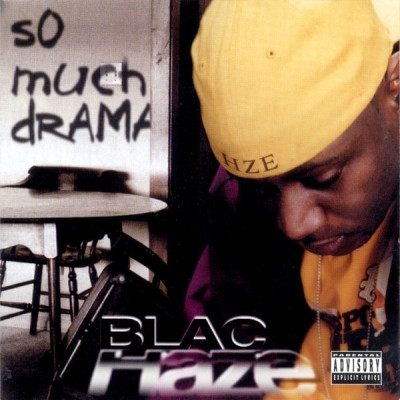 Blac Haze 2003 So Much Drama Reissue FLAC