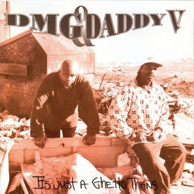 DMG Daddy V 1996 Its Just A Ghetto Thang 2023 Reissue FLAC