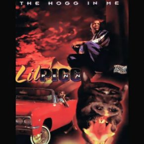 Lil Pigg Penn - The Hogg In Me (2023 Reissue) [FLAC]