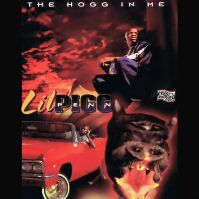 Lil Pigg Penn 1997 The Hogg In Me 2023 Reissue FLAC