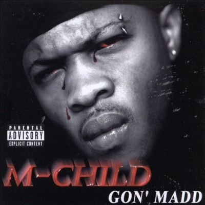 M-Child - Gon' Madd (2000) [FLAC]