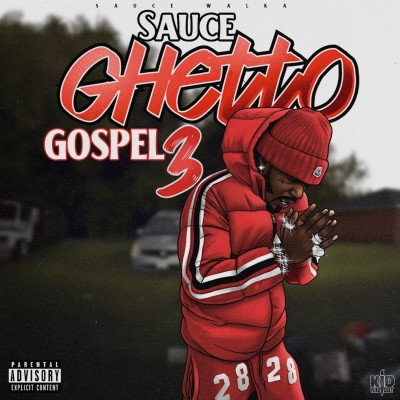 Sauce Walka 2022 Sauce Ghetto Gospel 3 FLAC