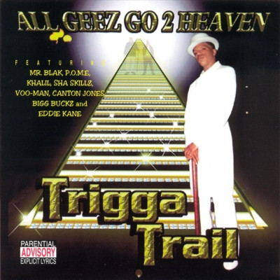 Trigga Trail - All Geez Go 2 Heaven (1998) [FLAC]