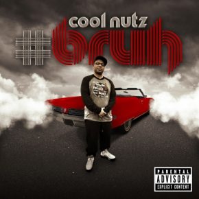 Cool Nutz - #BRUH (2015) [FLAC]