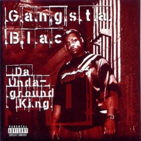 Gangsta Blac 2002 Da Undaground King FLAC