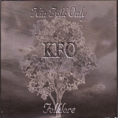 K.F.O. (Kin Fol Only) - Folklore (1999) [FLAC]