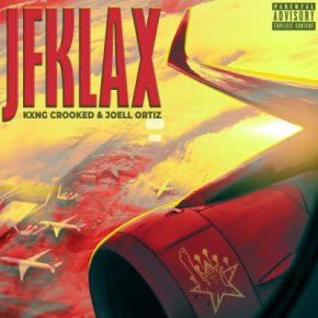 KXNG Crooked & Joell Ortiz - JFKLAX (2023) [FLAC]