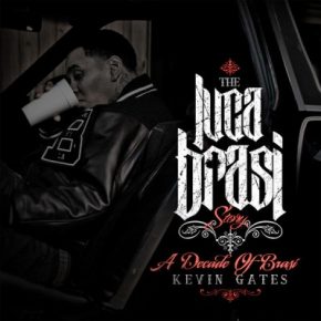 Kevin Gates 2023 The Luca Brasi Story A Decade Of Brasi FLAC 24 44.1