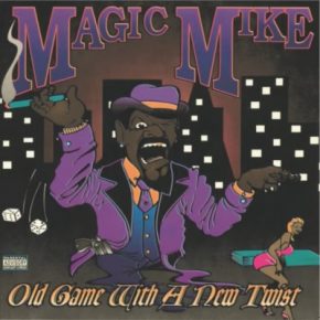 Magic Mike - Old Game With A New Twist (1996) [FLAC]