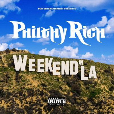 Philthy Rich - Weekend in LA (2023) [FLAC]