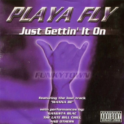 Playa Fly - Just Gettin' It On (1999) [FLAC]