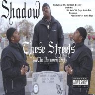 Shadow 2003 These Streets ...The Documentary FLAC