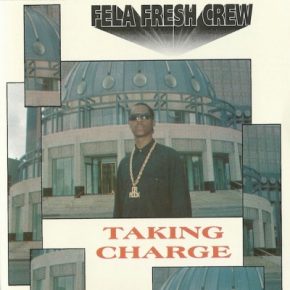 Fela Fresh Crew 1991 Taking Charge FLAC