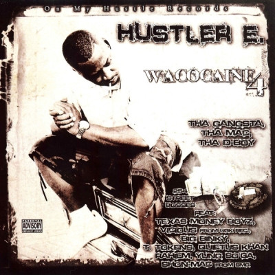 Hustler E 2012 Wacocaine 4 Tha Gangsta Tha Mac Tha D Boy FLAC