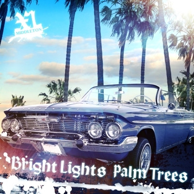 XL Middleton - Bright Lights Palm Trees (2012) [FLAC]