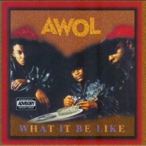 AWOL - What It Be Like (1993) [FLAC]