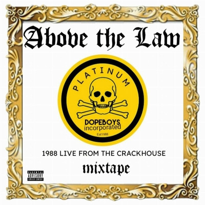 Above The Law 2023 1988 Live From The Crackhouse The Greatest Hits 320