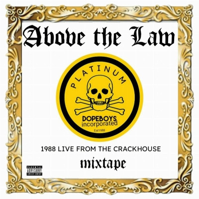 Above The Law - 1988 Live From The Crackhouse (The Greatest Hits) (2023) [320 kbps]