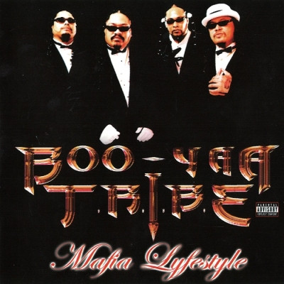 Boo-Yaa T.R.I.B.E. - Mafia Lyfestyle (2000) [FLAC]