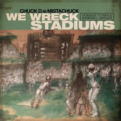 Chuck D 2023 We Wreck Stadiums FLAC