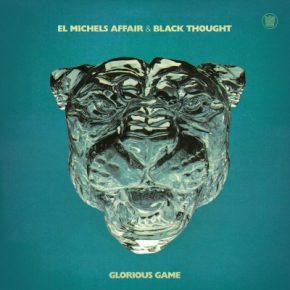 El Michels Affair & Black Thought - Glorious Game (2023) [FLAC]
