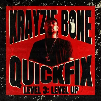 Krayzie Bone - QuickFix : Level 3 : Level Up (2023) [FLAC]