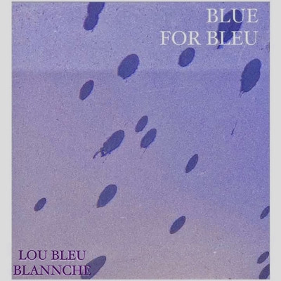 Lou Bleu 2023 Blue for Bleu FLAC 24 44.1