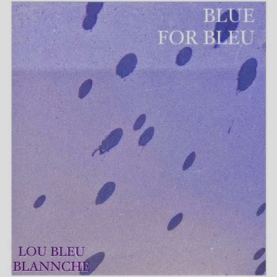 Lou Bleu - Blue for Bleu (2023) [FLAC] [24-44.1]