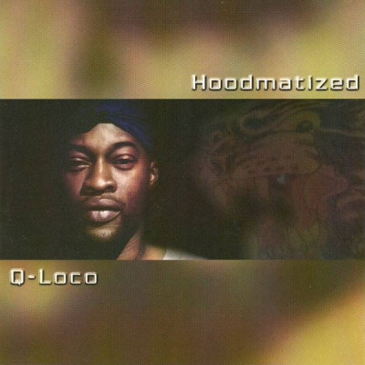 Q Loco 2001 Hoodmatized FLAC