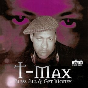 T Max 2023 Bless All Get Money Limited Edition FLAC